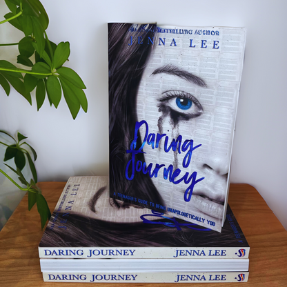 Daring Journey- A Teenagers Guide To Being Unapologetically You