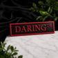 Daring DR Shelf Sign